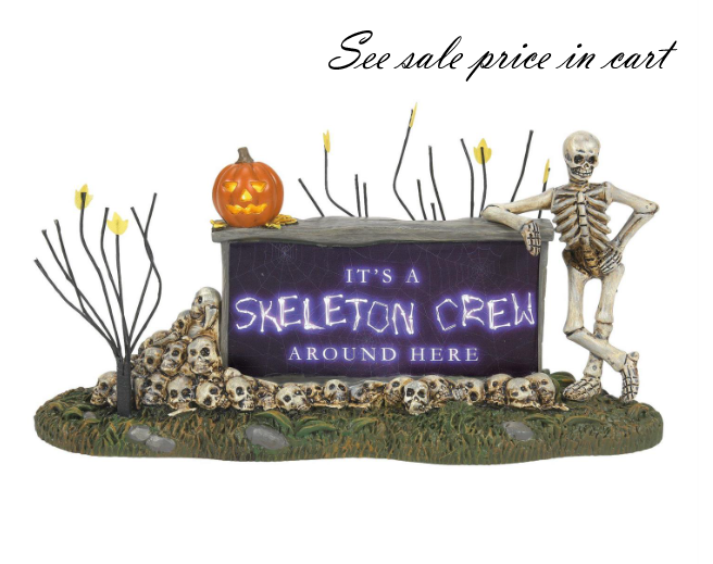 We're A Skeleton Crew Sign Village Cross Product Halloween 6013647